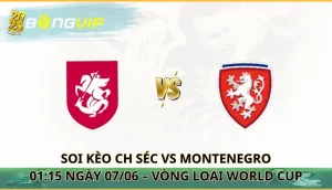 soi kèo CH Séc vs Montenegro