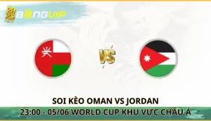 soi kèo Oman vs Jordan