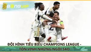 đội hình tiêu biểu Champions League