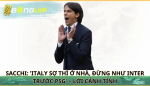 Sacchi: 'Italy sợ thì ở nhà, đừng như Inter trước PSG'