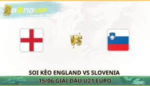 Soi kèo England vs Slovenia