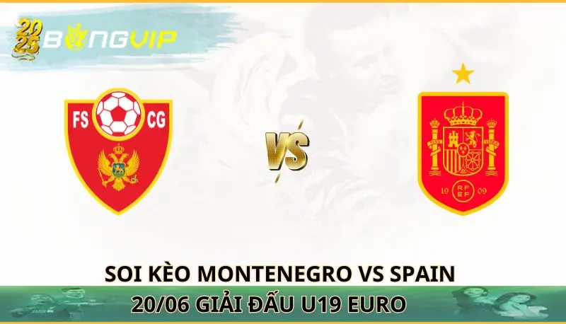 soi kèo Montenegro vs Spain