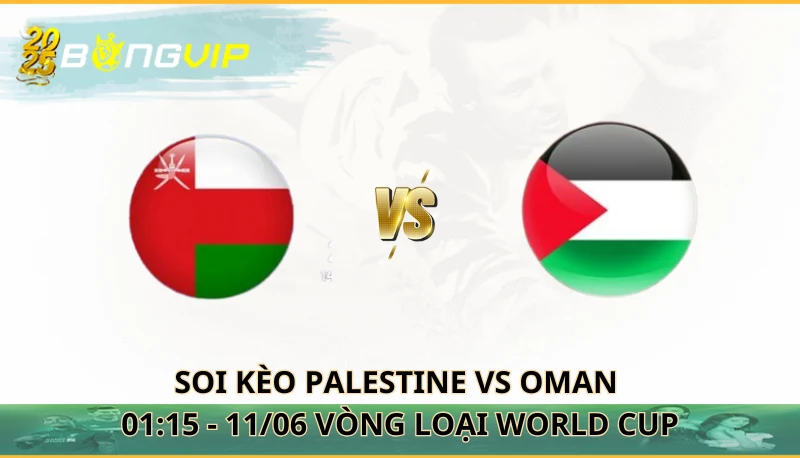 soi kèo Palestine vs Oman