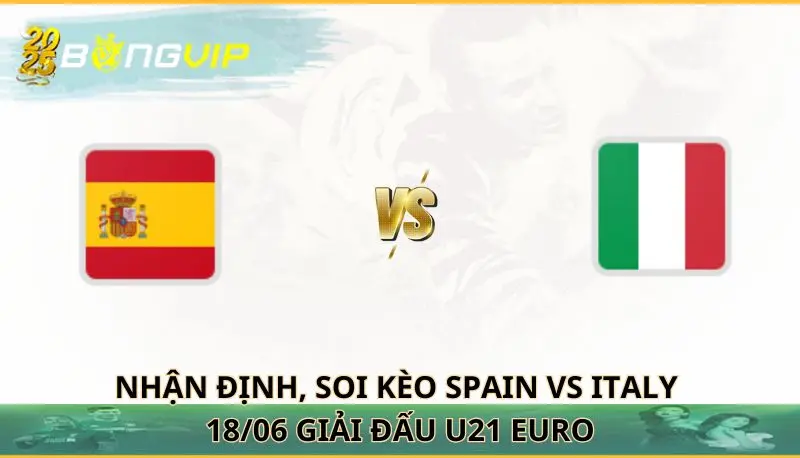 soi kèo Spain vs Italy