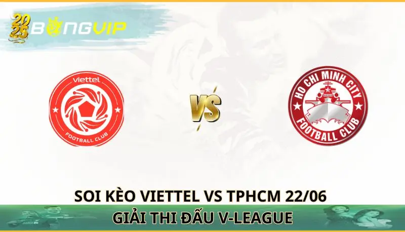soi kèo Viettel vs TPHCM